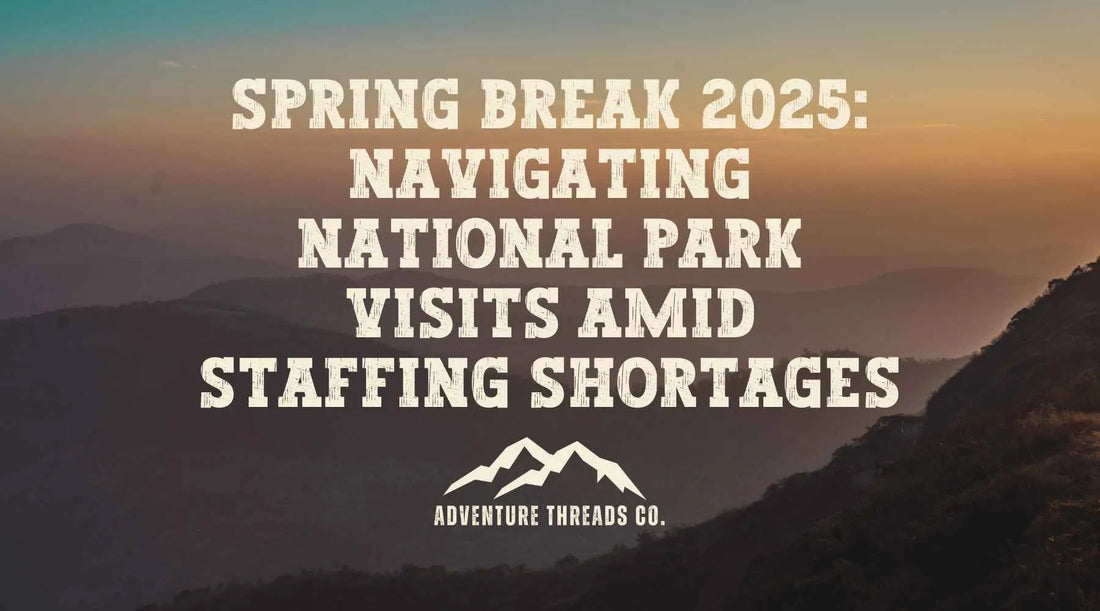 National Park Spring Break 2025