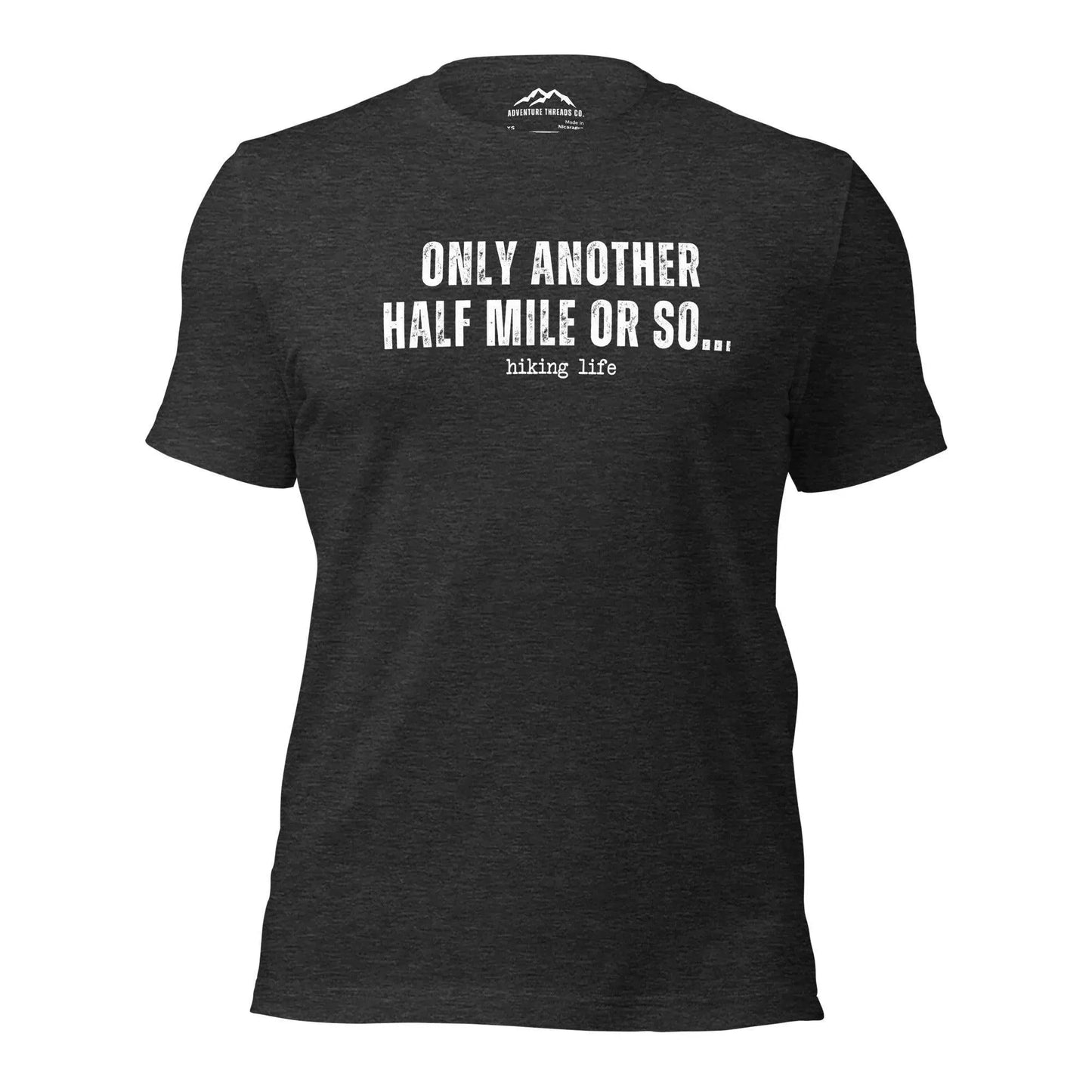 Another Half Mile or So Hiking T-Shirt - Adventure Threads Company