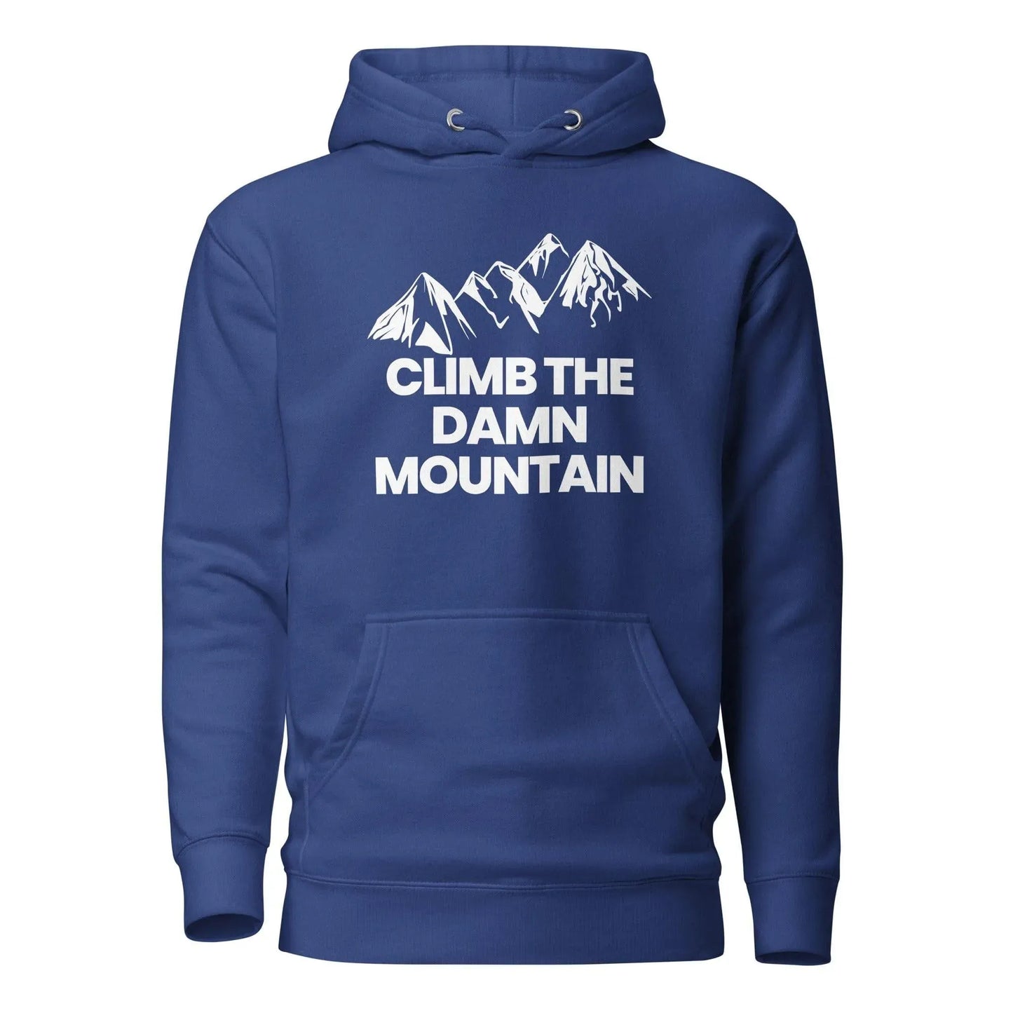 Climb the Damn Mountain Hoodie - Adventure Threads Company
