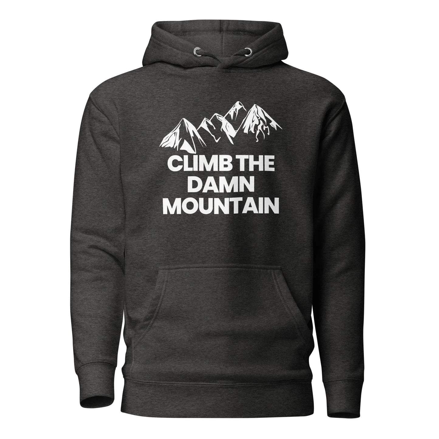 Climb the Damn Mountain Hoodie - Adventure Threads Company