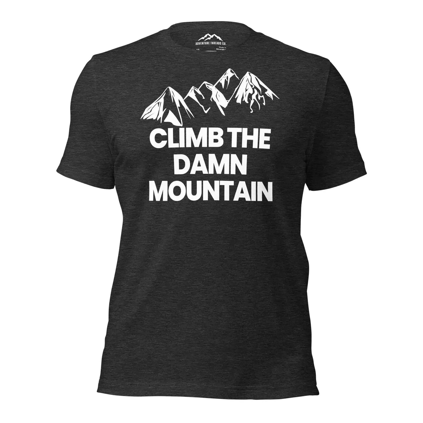 Climb The Damn Mountain T-Shirt - Adventure Threads Company