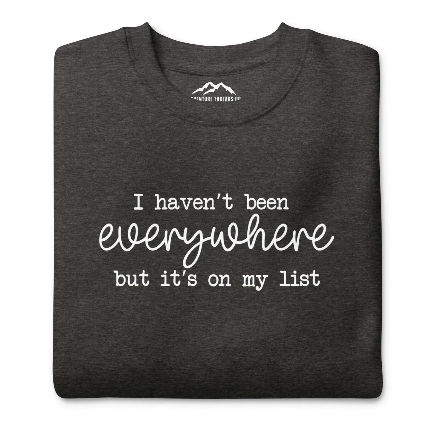 Everywhere Premium Sweatshirt - Adventure Threads Company