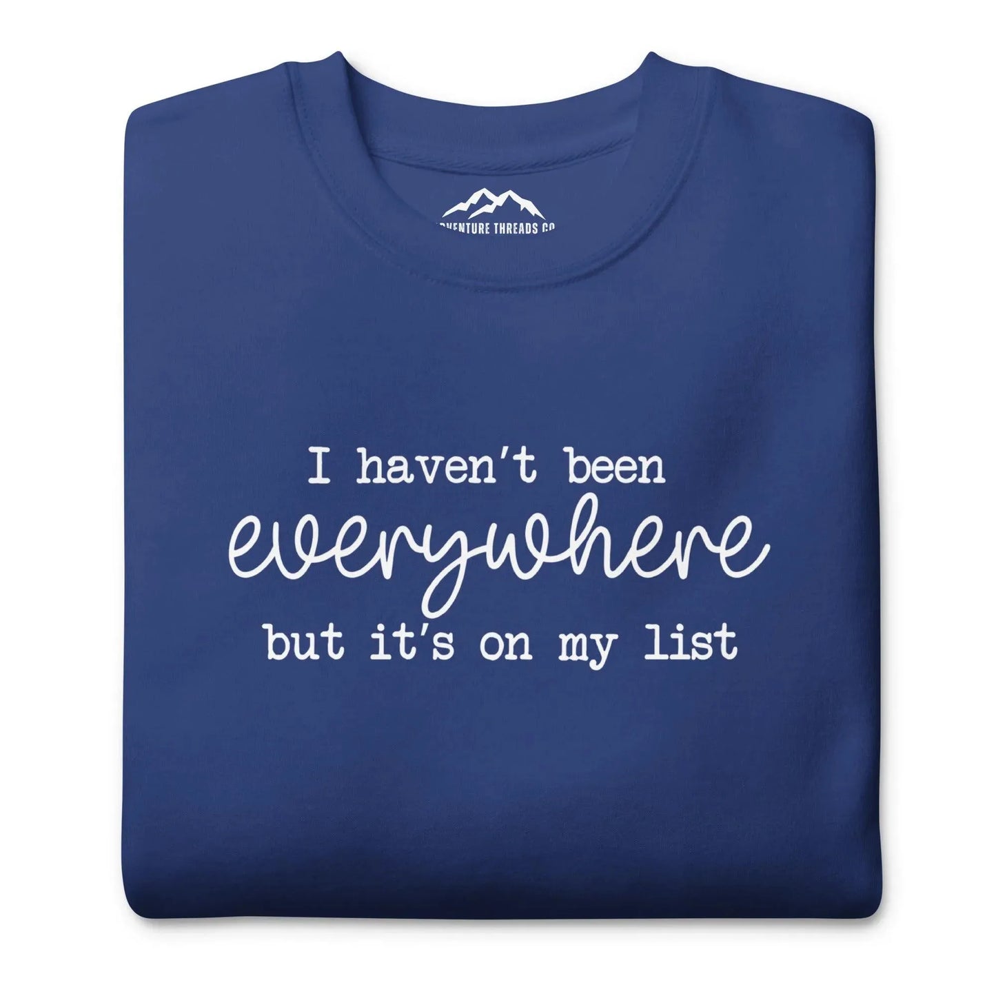 Everywhere Premium Sweatshirt - Adventure Threads Company