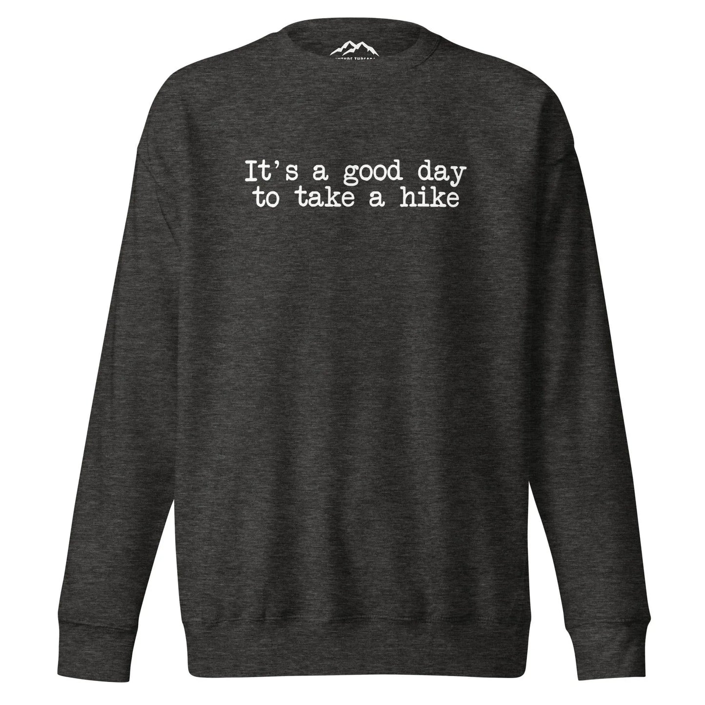 Good Day to Hike Premium Sweatshirt - Adventure Threads Company