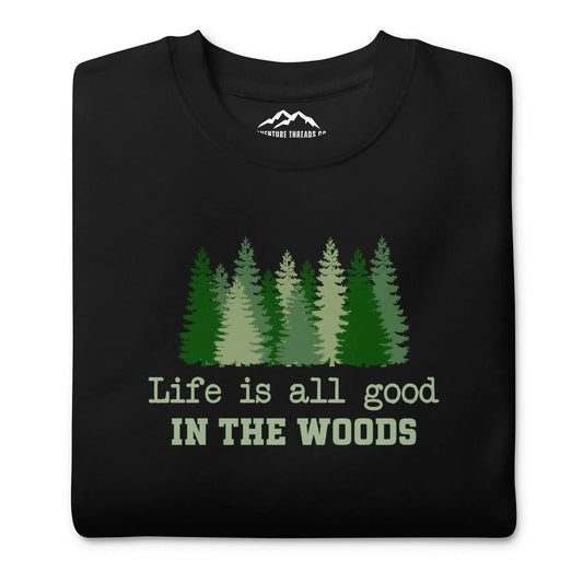 Good In The Woods Premium Sweatshirt - Adventure Threads Company
