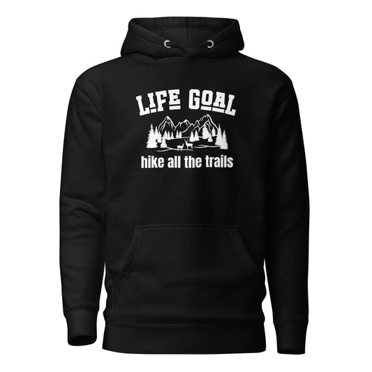 Life Goal Hoodie - Adventure Threads Company