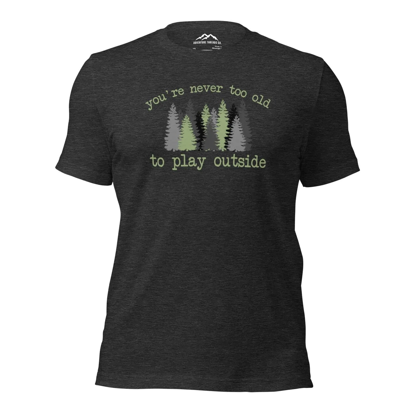 Never Too Old T-Shirt - Adventure Threads Company