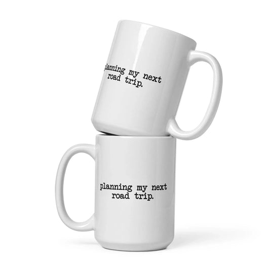 Planning My Next Road Trip Mug - Adventure Threads Company