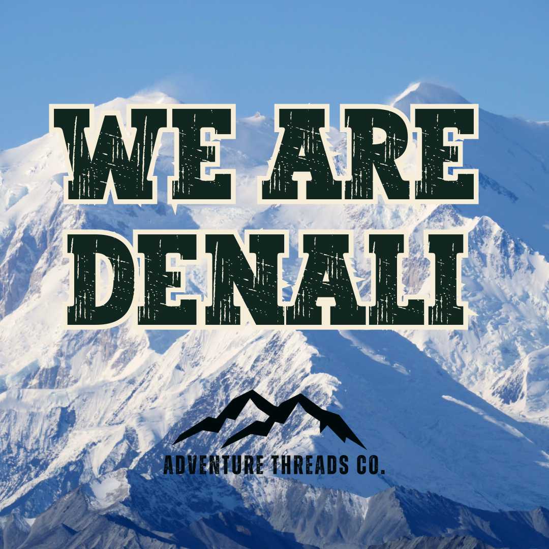 We Are Denali Mountain