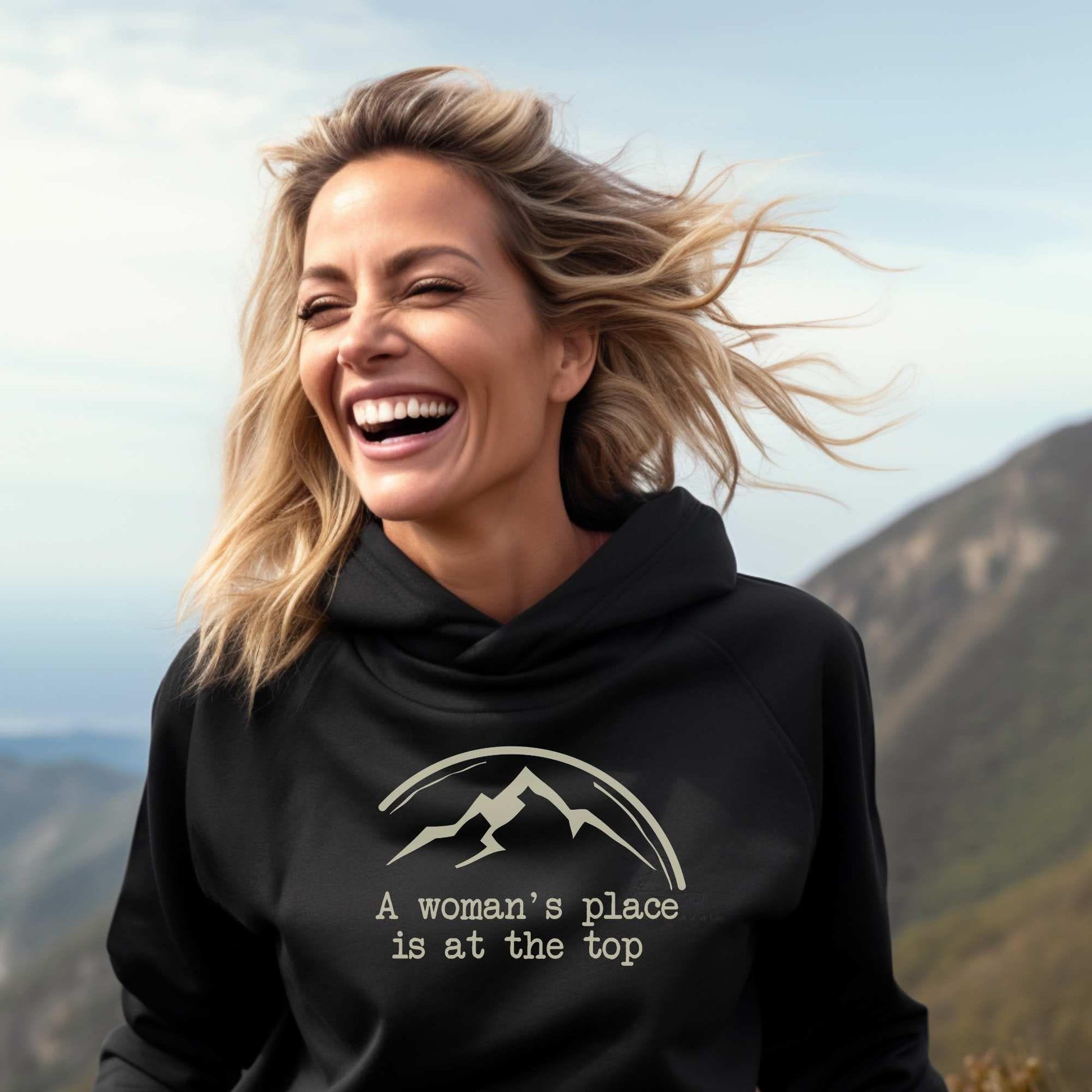 A Woman's Place Is At The Top Hoodie - Adventure Threads Company