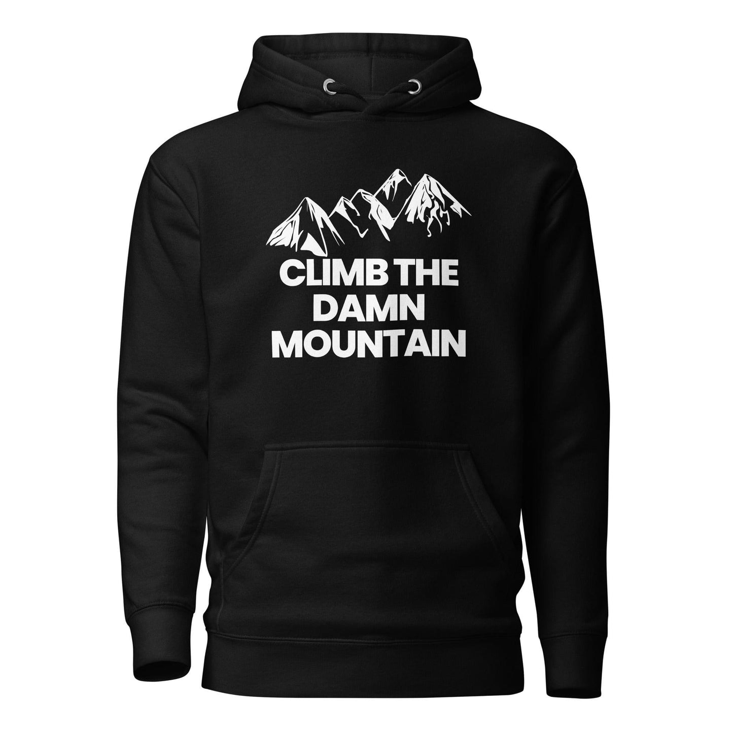 Climb the Damn Mountain Hoodie - Adventure Threads Company