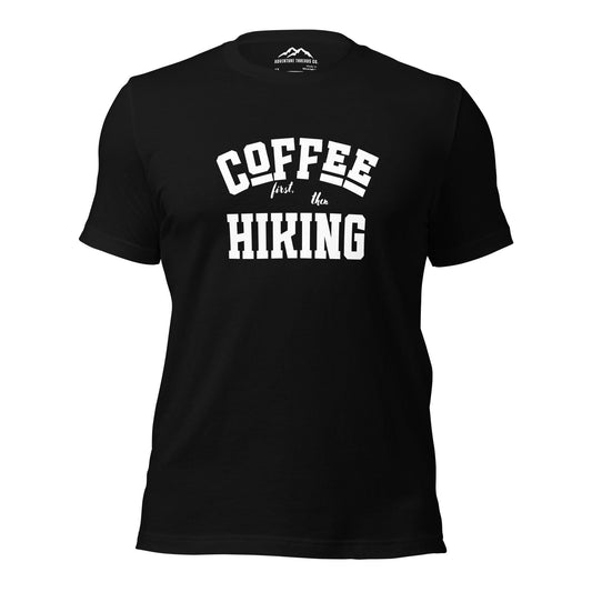Coffee First, Then Hiking T-Shirt - Adventure Threads Company