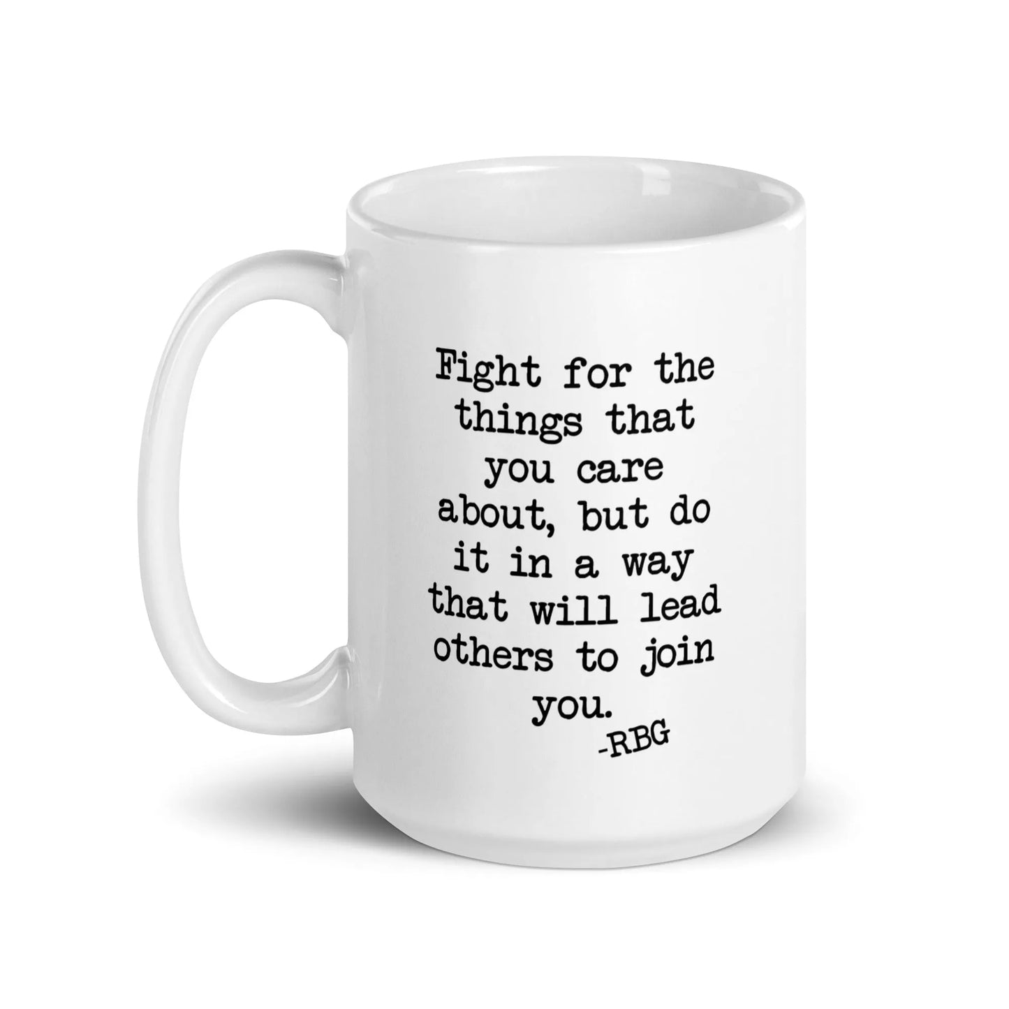 Fight For The Things You Care About RBG Mug - Adventure Threads Company