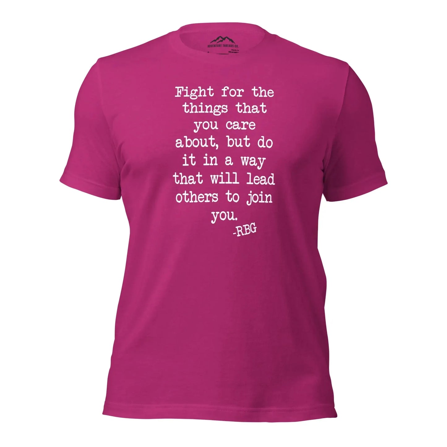 Fight For The Things You Care About RBG T-Shirt - Adventure Threads Company