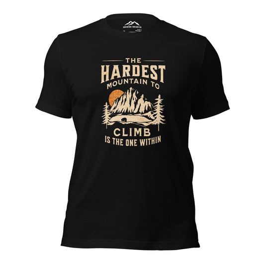 Hardest Mountain Is Within T-Shirt - Adventure Threads Company