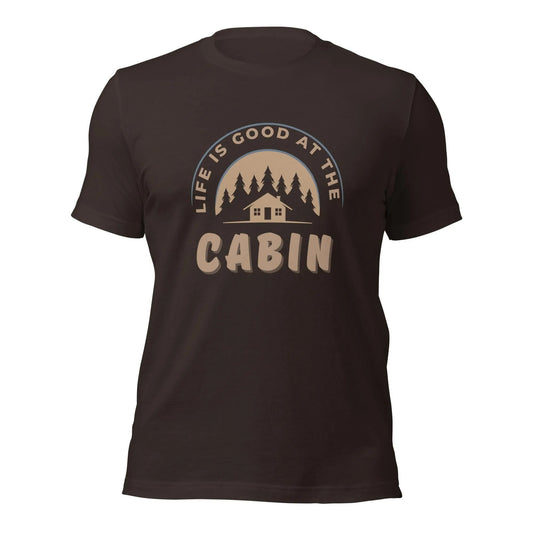 Life is Good at the Cabin T-Shirt - Adventure Threads Company