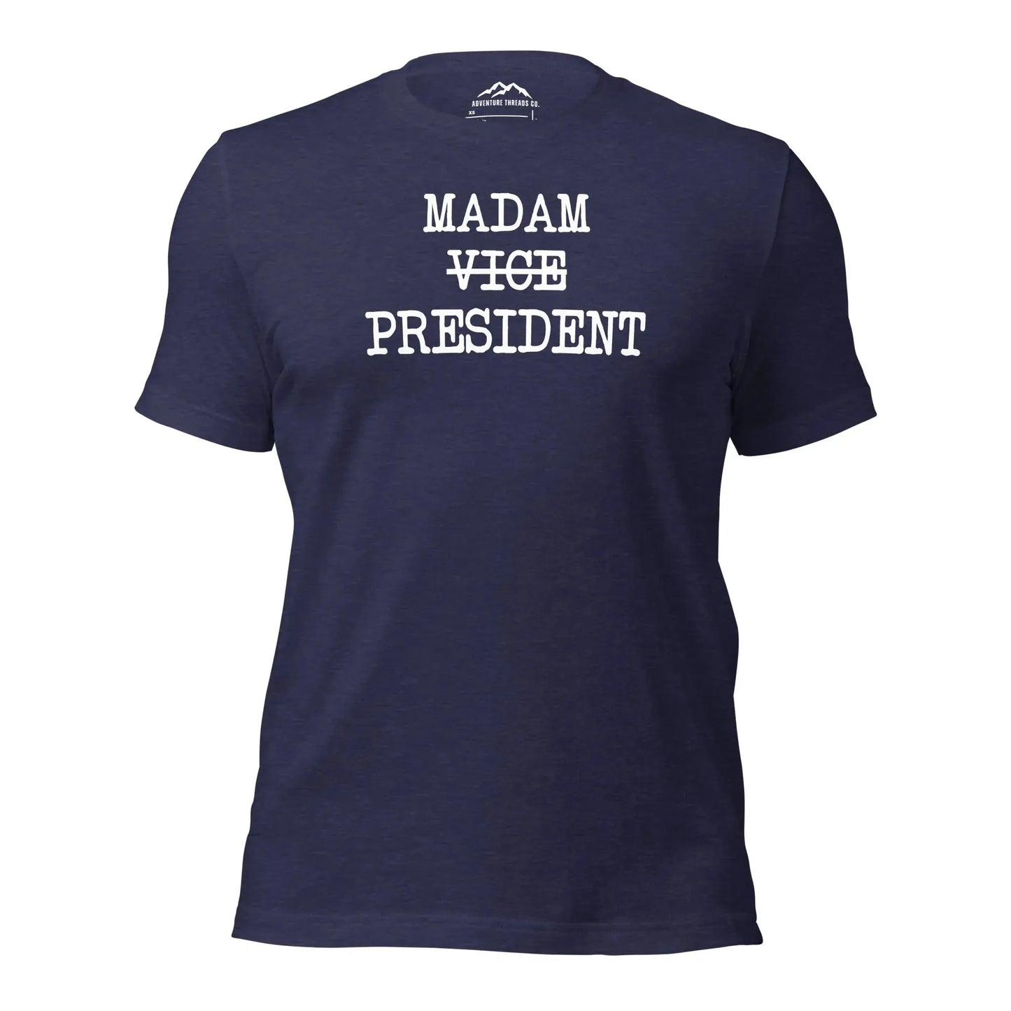 Madam Vice President T-Shirt - Adventure Threads Company