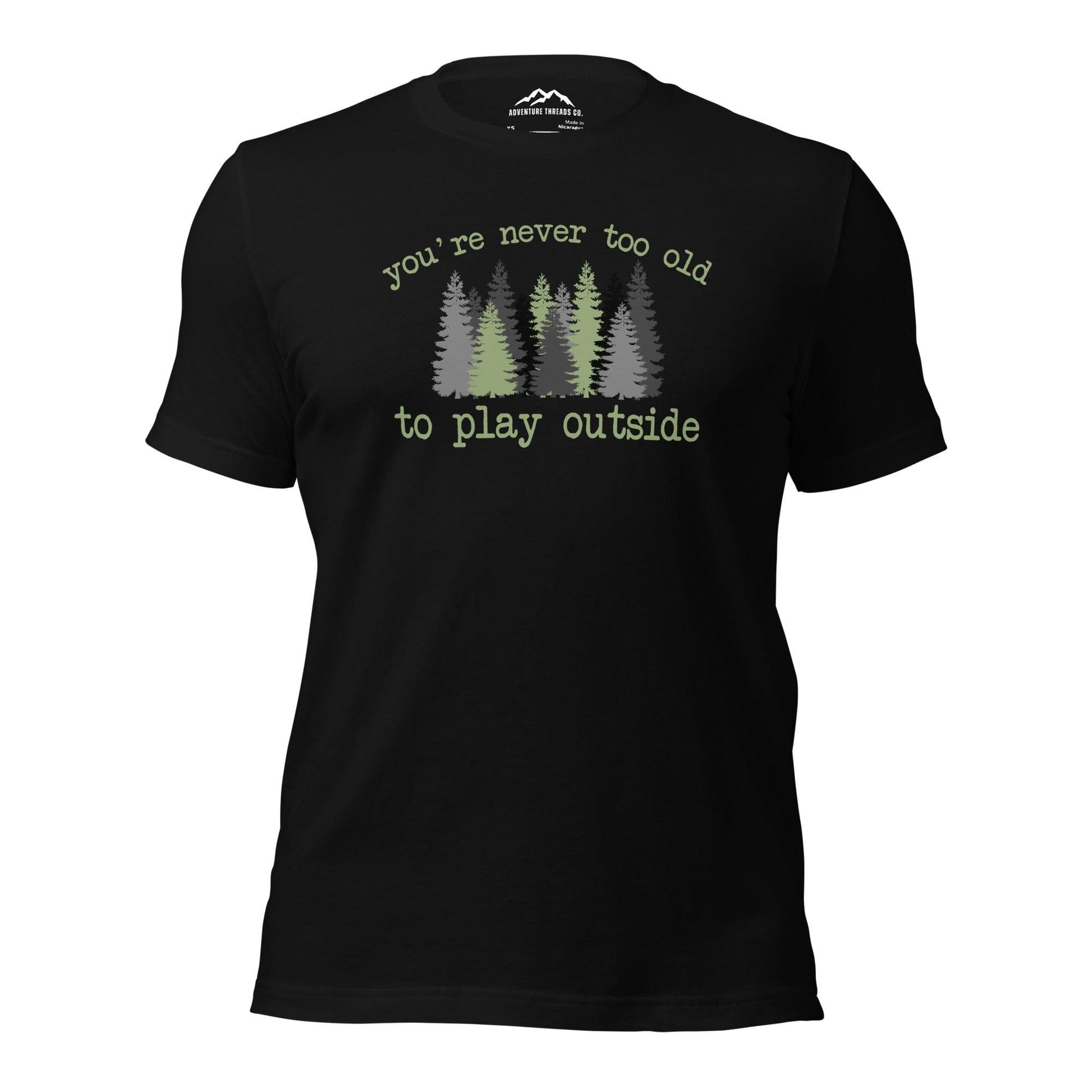 Never Too Old T-Shirt - Adventure Threads Company