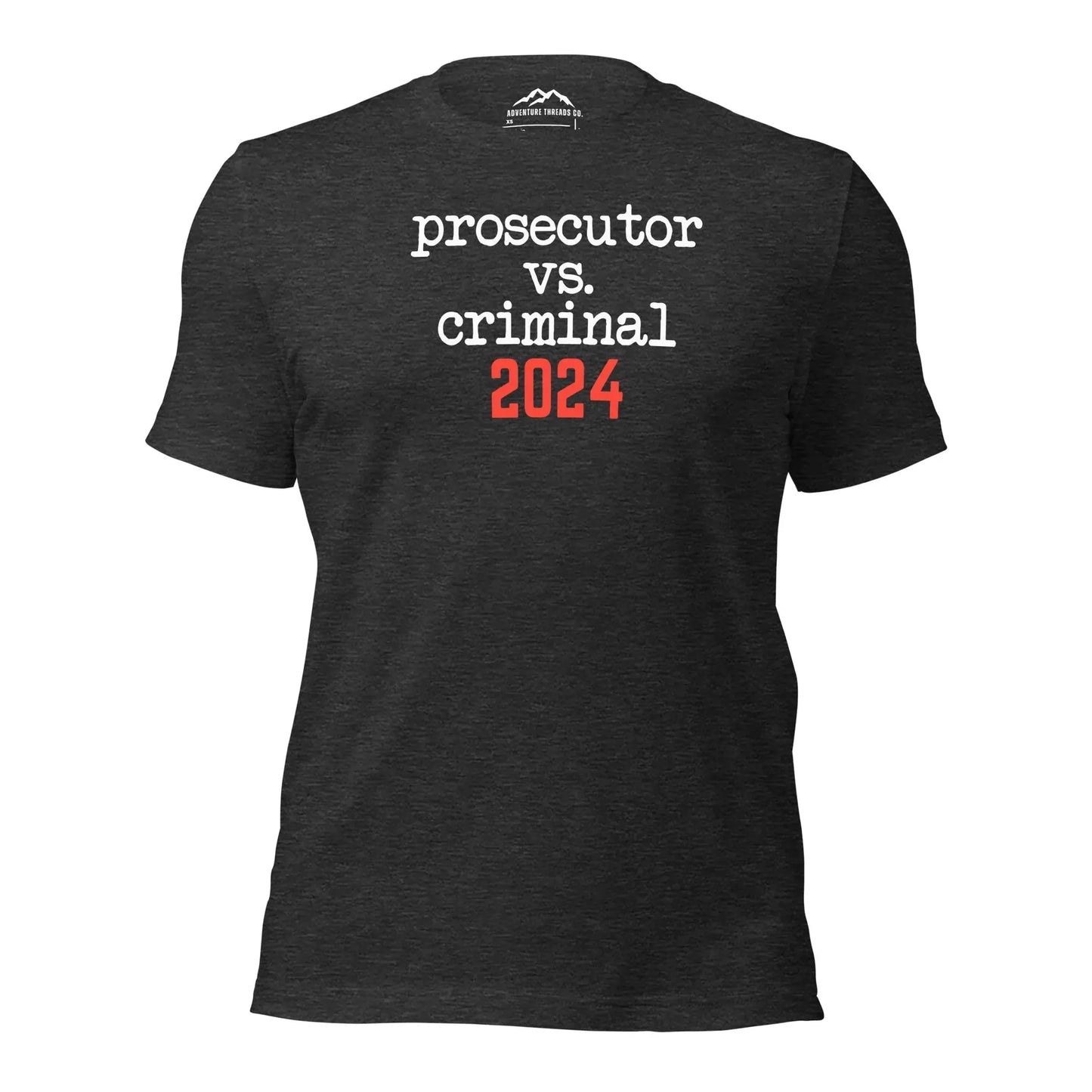 Prosecutor vs Criminal 2024 T-Shirt - Adventure Threads Company