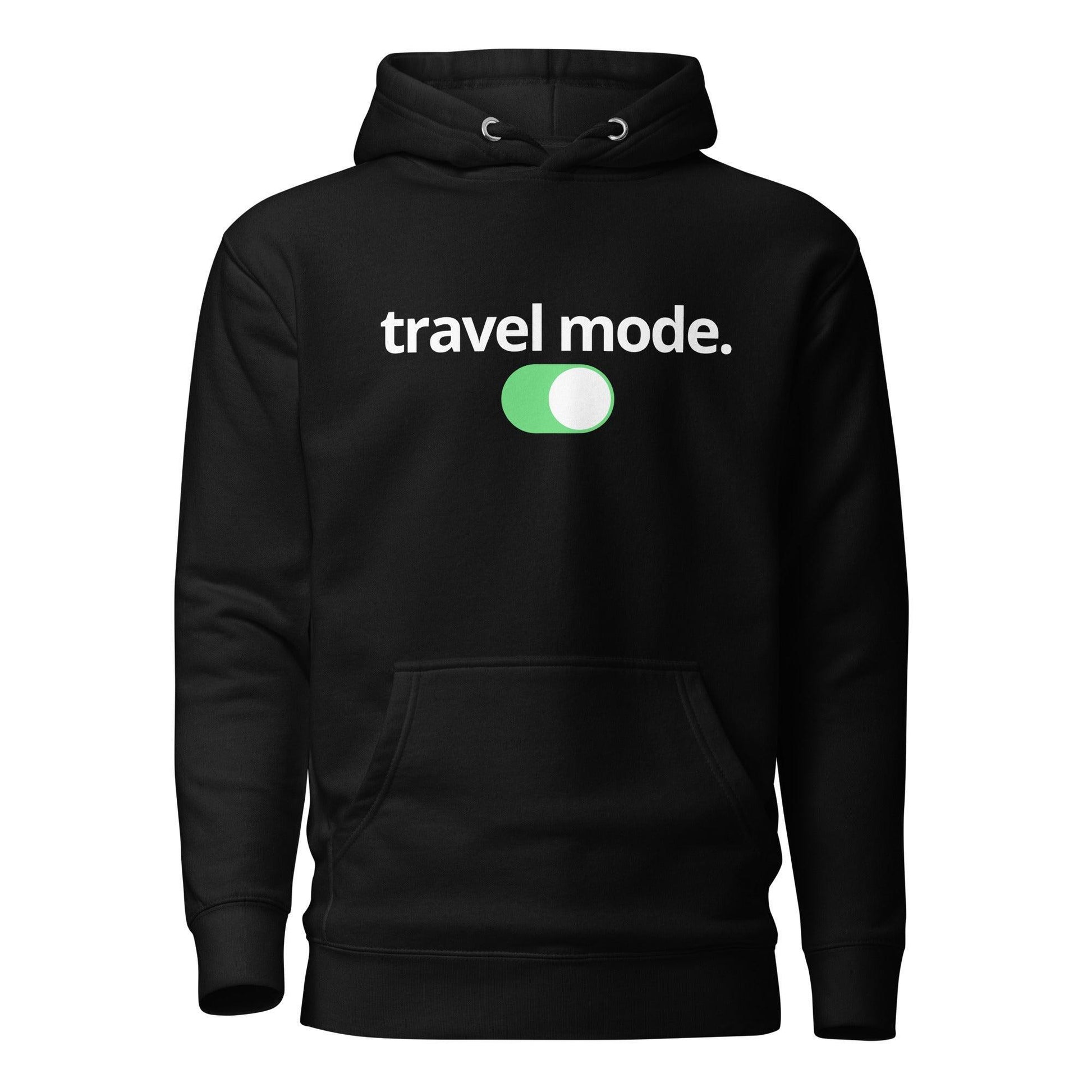 Travel Mode is On Hoodie - Adventure Threads Company