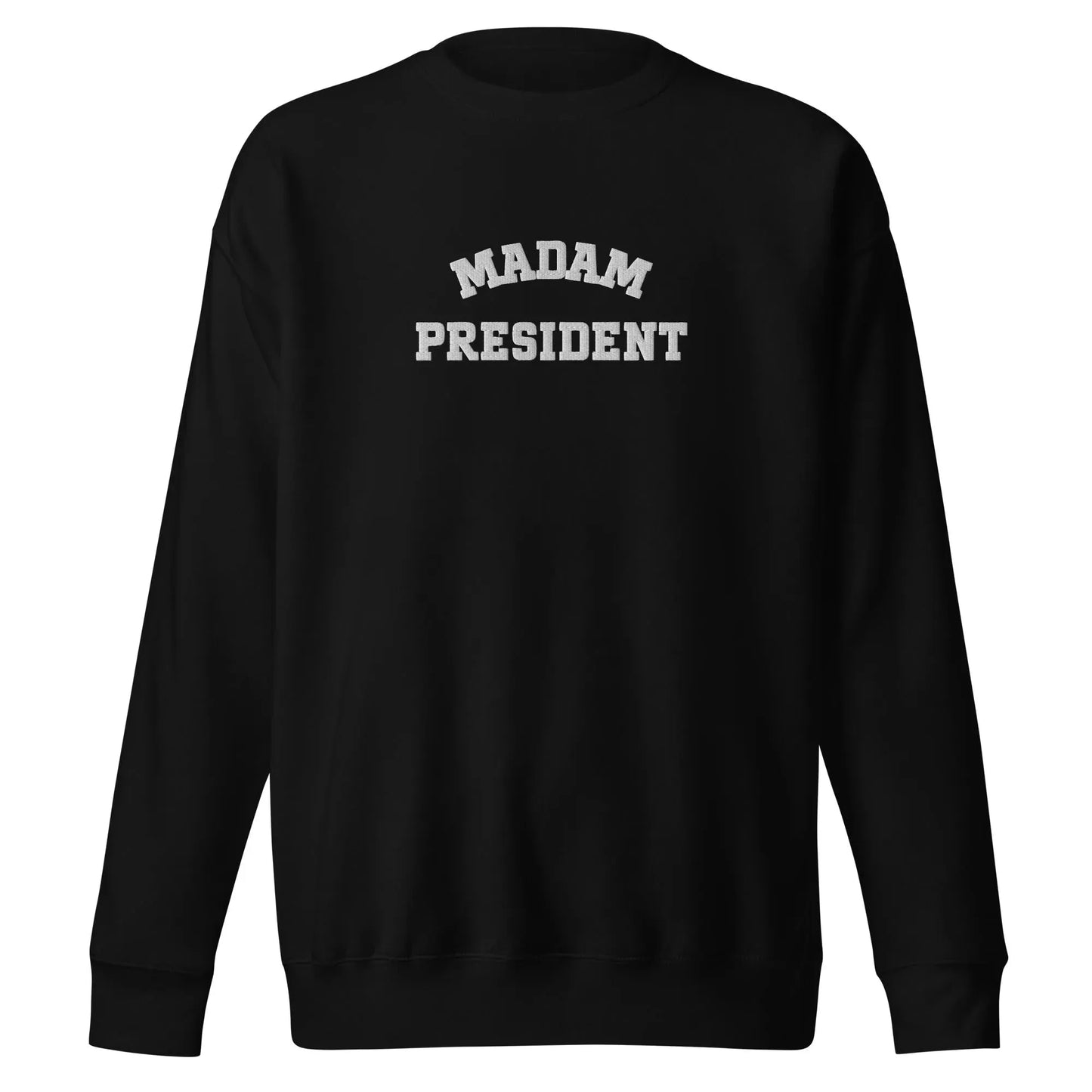 Madam President Kamala Harris Premium Sweatshirt