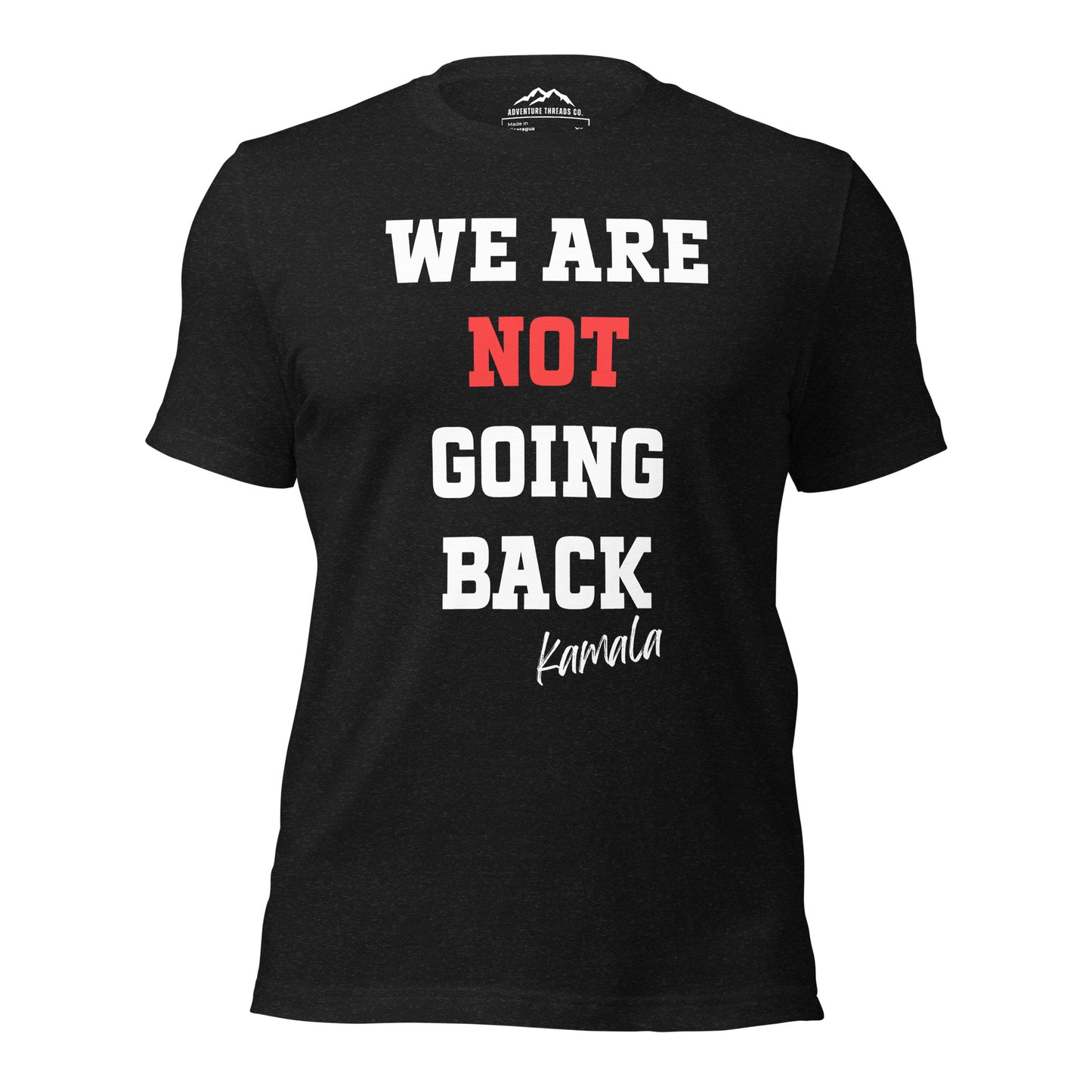 We Are Not Going Back T-Shirt