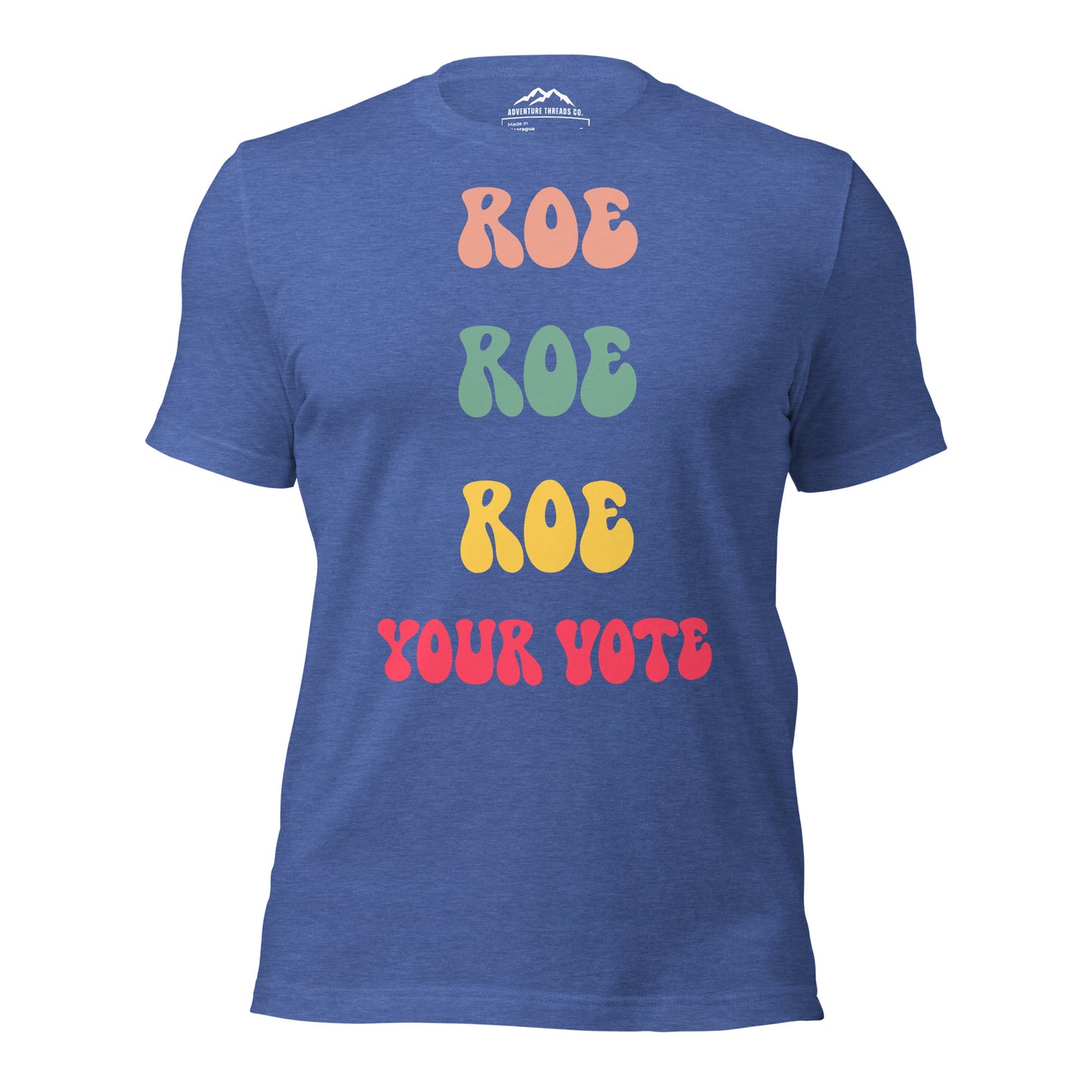 Roe Roe Roe Your Vote T-Shirt