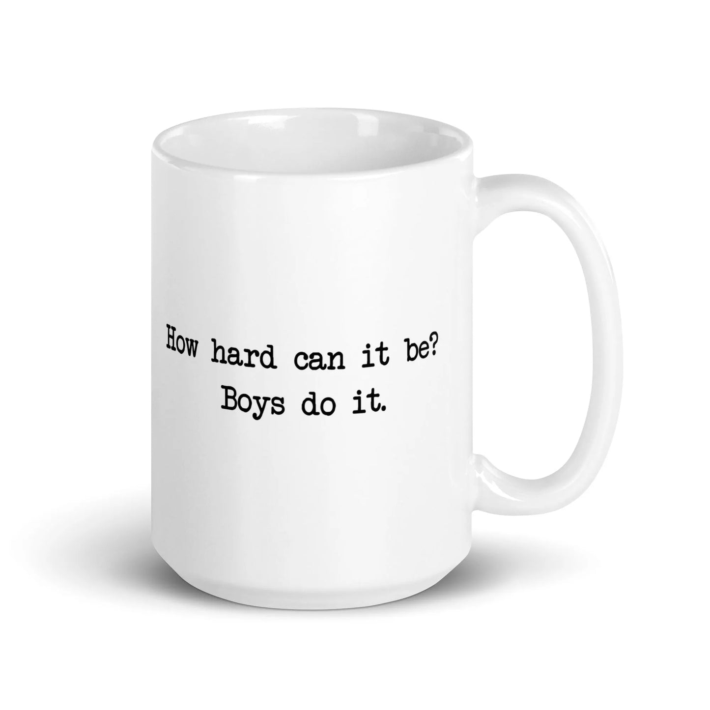 How Hard Can It Be Boys Do It Mug